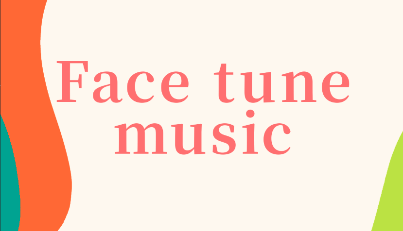 Face Tune Music
